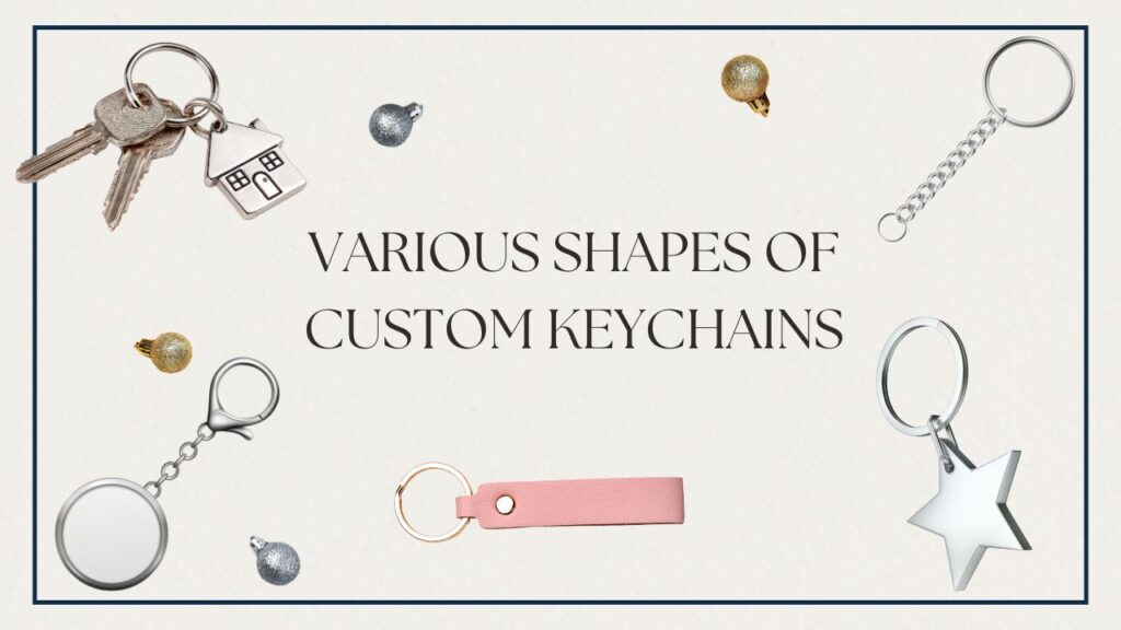 various shapes of custom keychains